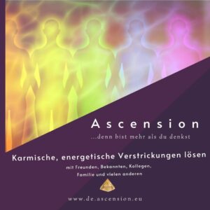 Ascension karmische Verstrickungen-2