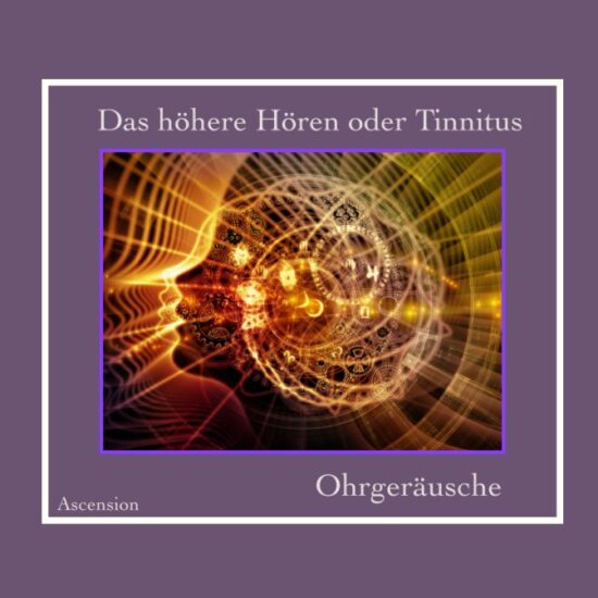 Ascension - höheres hören -tinnitus