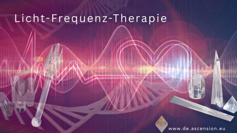 Licht-Frequenz-Therapie Ascension
