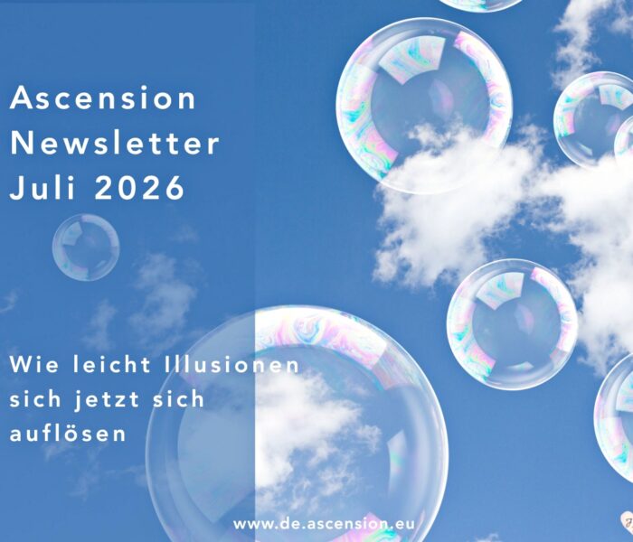 Ascension-Newslletter-Juli 2026, Illusionen